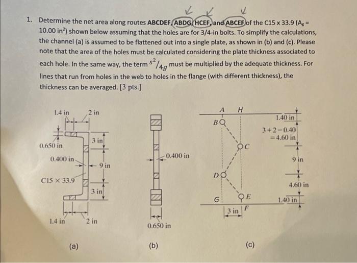 1 Determine The Net Area Along Routes Abcdef Abdg Hcef And Abcef Of The C15 X 33 9 A 10 00 In Shown Below Assumin 1