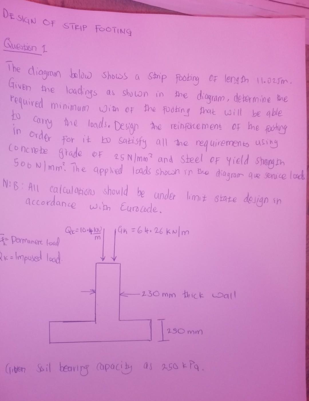Design Of Strip Footing Question 1 The Diagram Below Shows A Strip Footing Of Length 11 025m Given The Loadings As Show 2
