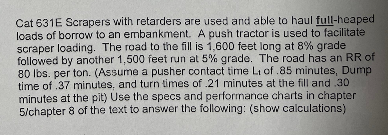 Cat 631e Scrapers With Retarders Are Used And Able To Haul Full Heaped Loads Of Borrow To An Embankment A Push Tractor 1