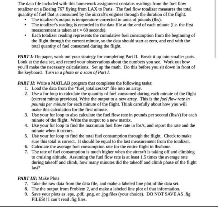 The Data File Included With This Homework Assignment Contains Readings From The Fuel Flow Totalizer On A Boeing 767 Flyi 1