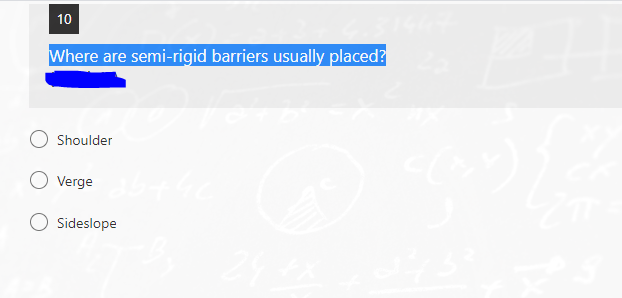 10 Where Are Semi Rigid Barriers Usually Placed Shoulder Verge 26 42 A O Sideslope 24 X 1