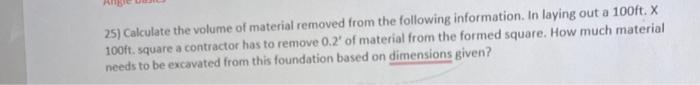 25 Calculate The Volume Of Material Removed From The Following Information In Laying Out A 100ft X 100ft Square A Co 1