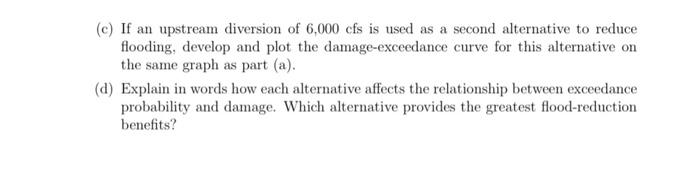 3 The Exceedance Discharge Stage Damage Data For Existing Conditions At A Particular Area Along A River Is Given In The 2