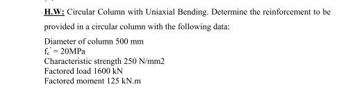 H W Circular Column With Uniaxial Bending Determine The Reinforcement To Be Provided In A Circular Column With The Fol 1