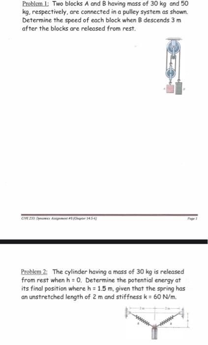 Problem 1 Two Blocks A And B Having Mass Of 30 Kg And 50 Kg Respectively Are Connected In A Pulley System As Shown D 1