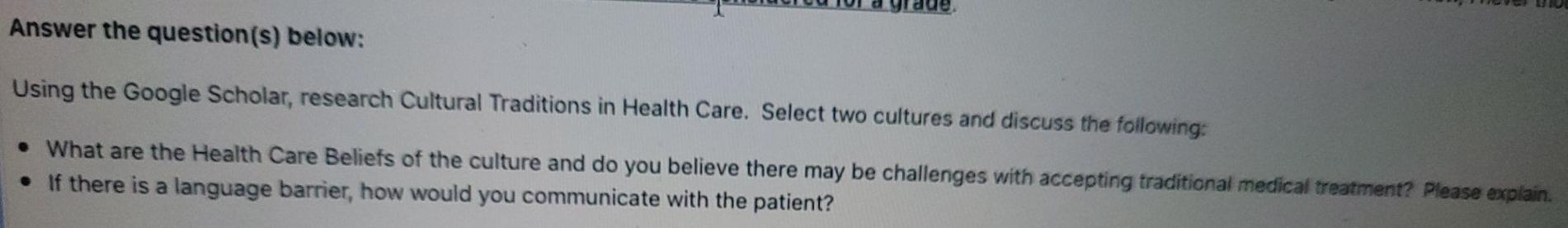 Write A 150 Words For Your Initial Response Answer The Question S Below Using The Google Scholar Research Cultural 2