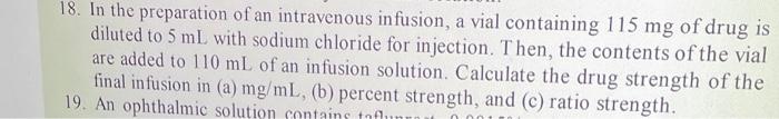 18 In The Preparation Of An Intravenous Infusion A Vial Containing 115 Mg Of Drug Is Diluted To 5 Ml With Sodium Chlor 1