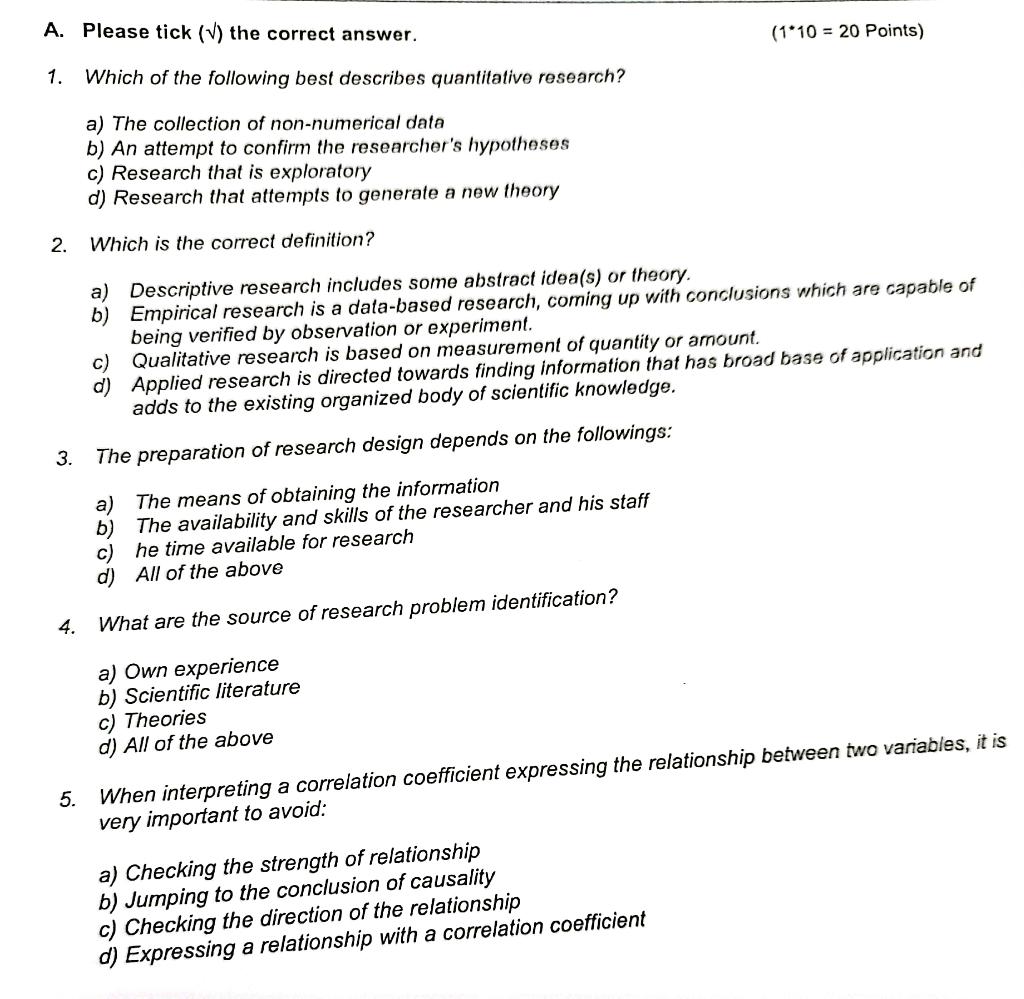 A Please Tick The Correct Answer 1 10 20 Points 1 Which Of The Following Best Describes Quantitative Research 1