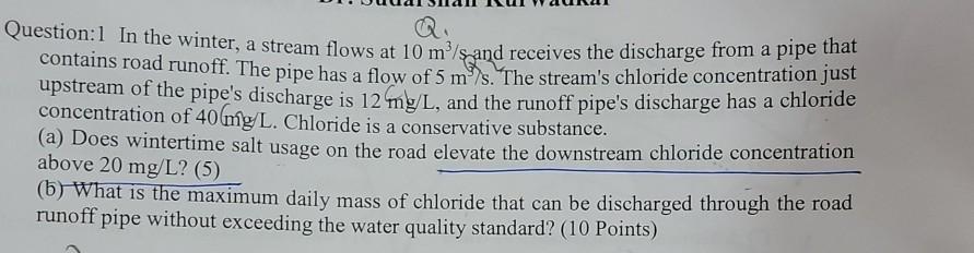 Question 1 In The Winter A Stream Flows At 10 M S And Receives The Discharge From A Pipe That Contains Road Runoff T 1