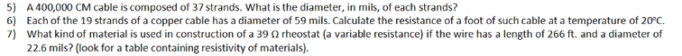 5 A 400 000 Cm Cable Is Composed Of 37 Strands What Is The Diameter In Mils Of Each Strands 6 Each Of The 19 Stran 1