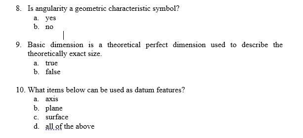 8 Is Angularity A Geometric Characteristic Symbol A Yes B No 9 Basic Dimension Is A Theoretical Perfect Dimension U 1