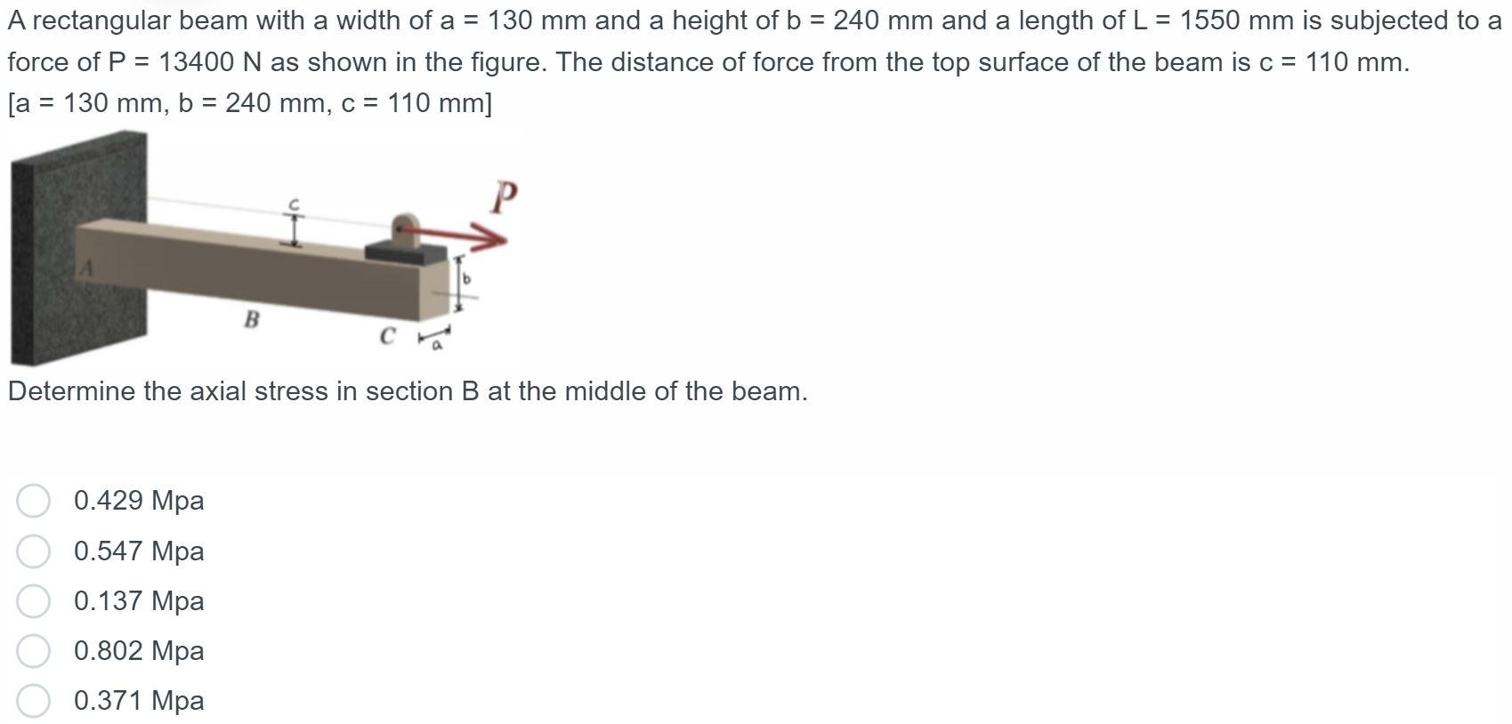 A Rectangular Beam With A Width Of A 130 Mm And A Height Of B 240 Mm And A Length Of L 1550 Mm Is Subjected To A F 1