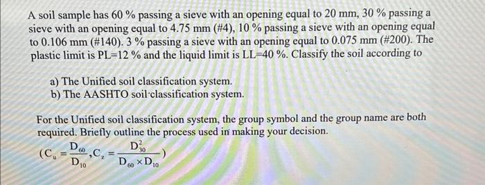 A Soil Sample Has 60 Passing A Sieve With An Opening Equal To 20 Mm 30 Passing A Sieve With An Opening Equal To 4 75 1