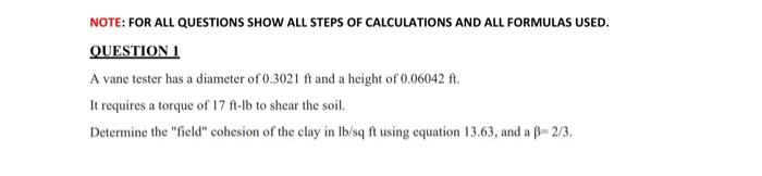 Note For All Questions Show All Steps Of Calculations And All Formulas Used Question 1 A Vane Tester Has A Diameter Of 1