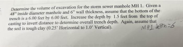 F Determine The Volume Of Excavation For The Storm Sewer Manhole Mh 1 Given A 48 Inside Diameter Manhole And 6 Wall 1
