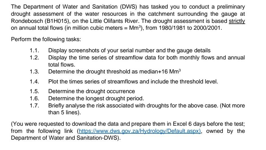 The Department Of Water And Sanitation Dws Has Tasked You To Conduct A Preliminary Drought Assessment Of The Water Res 1