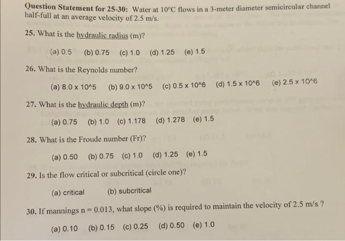 Question Statement For 25 30 Water At 10 C Flows In A 3 Meter Diameter Semicircular Channel Half Full At An Average Vel 1