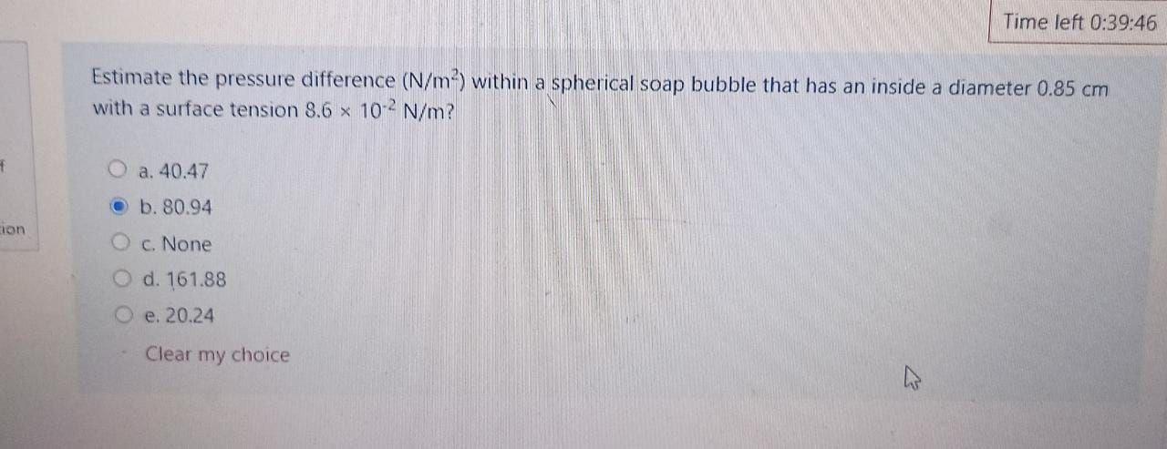 Time Left 0 39 46 Estimate The Pressure Difference N M Within A Spherical Soap Bubble That Has An Inside A Diameter 0 1