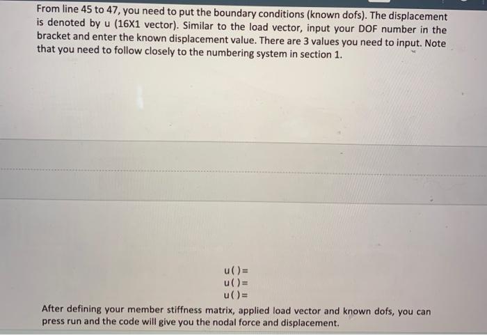 The Node Numbers Are Denoted By Circles And Member Numbers Are Denoted By Boxes Please Insert Boundary Conditions In Mat 4