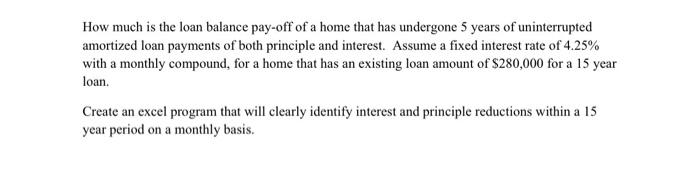 How Much Is The Loan Balance Pay Off Of A Home That Has Undergone 5 Years Of Uninterrupted Amortized Loan Payments Of Bo 1