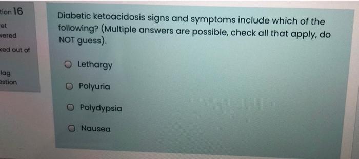 Tion 16 Et Wered Diabetic Ketoacidosis Signs And Symptoms Include Which Of The Following Multiple Answers Are Possible 1