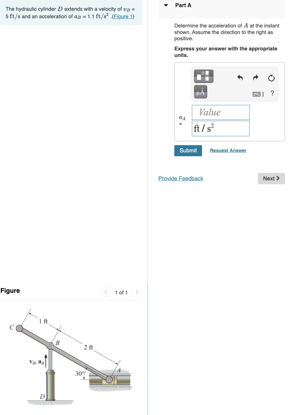 The Hydraulic Cylinder D Extends With A Velocity Of Vb 5 Ft S And An Acceleration Of Ab 1 1 Ft S Figure 1 Figure 1