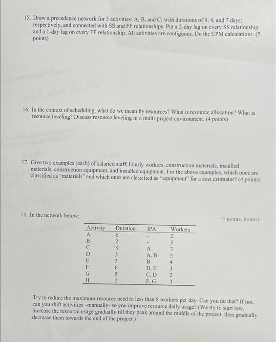 15 Draw A Precedence Network For 3 Activities A B And C With Durations Of 9 4 And 7 Days Respectively And Conne 1