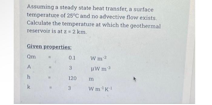 Assuming A Steady State Heat Transfer A Surface Temperature Of 25 C And No Advective Flow Exists Calculate The Tempera 1