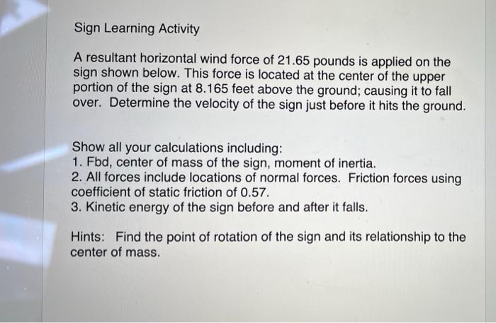 Sign Learning Activity A Resultant Horizontal Wind Force Of 21 65 Pounds Is Applied On The Sign Shown Below This Force 1