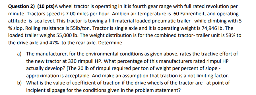 Question 2 10 Pts A Wheel Tractor Is Operating In It Is Fourth Gear Range With Full Rated Revolution Per Minute Tract 1