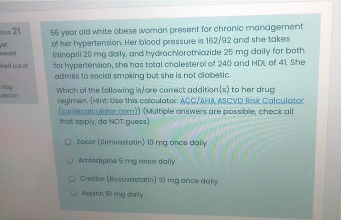 Tion 21 Yet Wered Rked Out Of 56 Year Old White Obese Woman Present For Chronic Management Of Her Hypertension Her Bloo 1