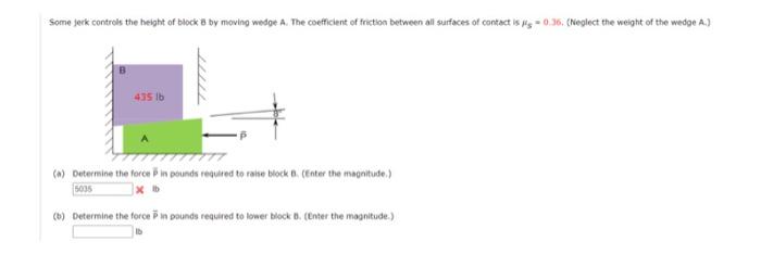 Some Jerk Controls The Height Of Block B By Moving Wedge A The Coefficient Of Friction Between All Surfaces Of Contact 1