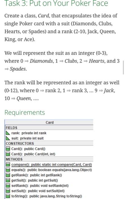 Task 3 Put On Your Poker Face Create A Class Card That Encapsulates The Idea Of Single Poker Card With A Suit Diamon 1