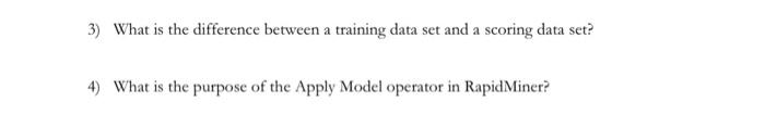 3 What Is The Difference Between A Training Data Set And A Scoring Data Set 4 What Is The Purpose Of The Apply Model 1