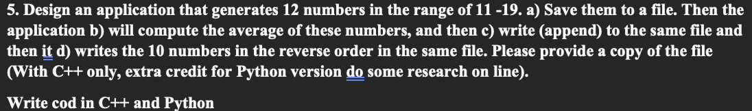 5 Design An Application That Generates 12 Numbers In The Range Of 11 19 A Save Them To A File Then The Application 1