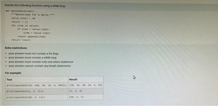 Rewrite The Following Function Using A While Loop Det Munched Values Mysterious For A While Value Linit 40 Result D 1