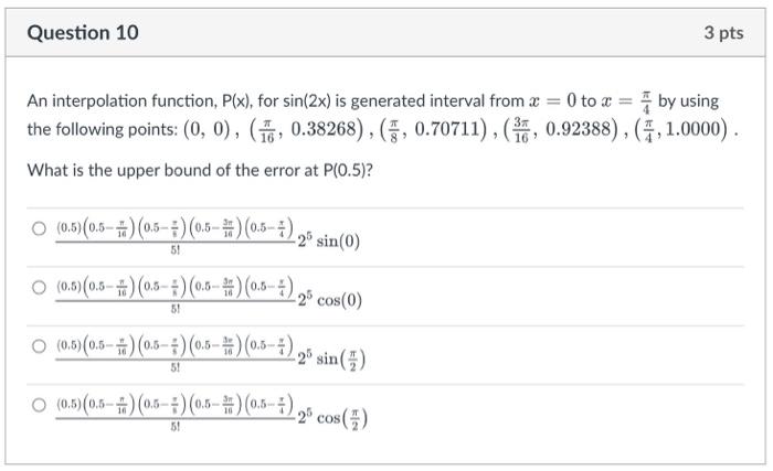 3 Pts Question 10 An Interpolation Function P X For Sin 2x Is Generated Interval From X 0 To X By Using The Foll 1