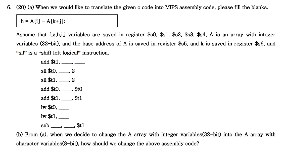 6 20 A When We Would Like To Translate The Given C Code Into Mips Assembly Code Please Fill The Blanks H A I A 1
