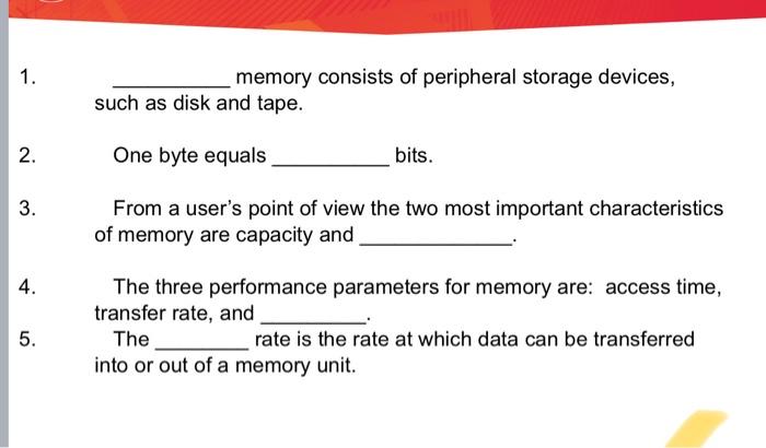 1 2 3 4 5 Memory Consists Of Peripheral Storage Devices Such As Disk And Tape One Byte Equals Bits From A User S 1