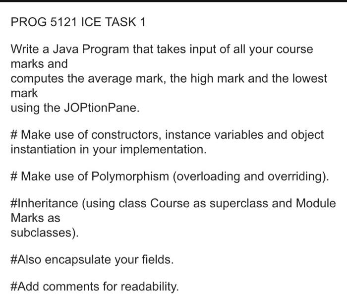 Prog 5121 Ice Task 1 Write A Java Program That Takes Input Of All Your Course Marks And Computes The Average Mark The H 3