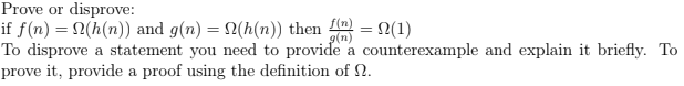 Prove Or Disprove If F N H N And G N H N Then F N 1 To Disprove A Statement You Need To Provide A Coun 1