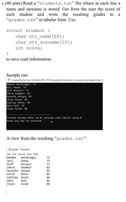2 40 Pnts Read A Students Txt File Where In Each Line A Name And Surname Is Stored Get From The User The Score Of 1