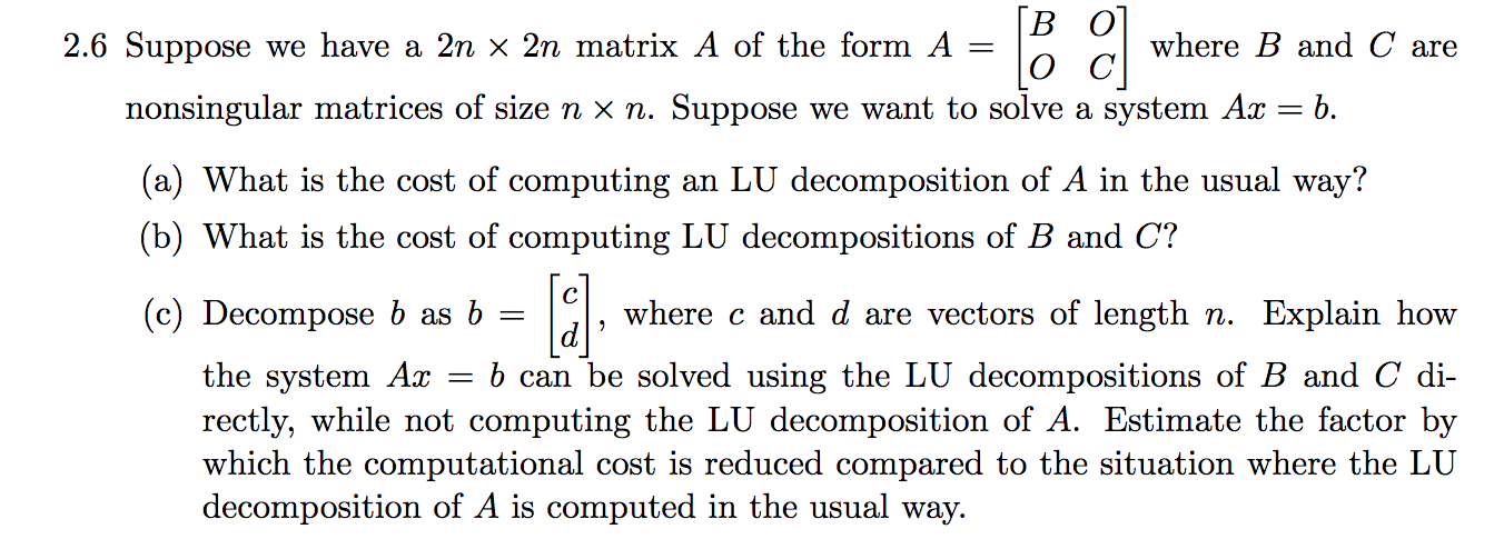 Bo 0 2 6 Suppose We Have A 2n 2n Matrix A Of The Form A Nonsingular Matrices Of Size Nx N Suppose We Want To Solve 1