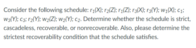 Consider The Following Schedule R X R Z R Z R3 X R3 Y W X C W3 Y C3 R2 Y W Z W Y C Deter 1