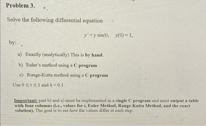Problem 3 Solve The Following Differential Equation By A Exactly Analytically This Is By Hand B Euler S Method Us 1