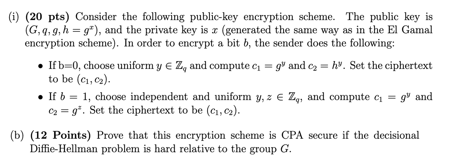 I 20 Pts Consider The Following Public Key Encryption Scheme The Public Key Is G Q G H Ga And The Private Ke 1