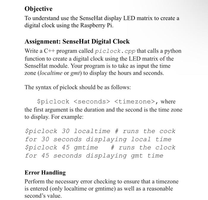 Objective To Understand Use The Sensehat Display Led Matrix To Create A Digital Clock Using The Raspberry Pi Assignment 1