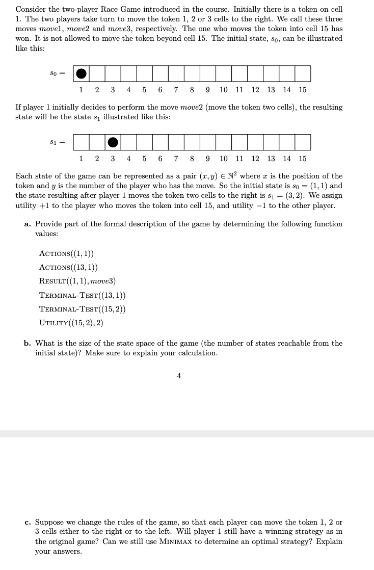 Consider The Two Player Race Game Introduced In The Course Initially There Is A Token On Cell 1 The Two Players Take T 1