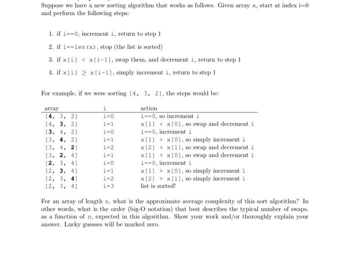 Suppose We Have A New Sorting Algorithm That Works As Follows Given Array X Start At Index I 0 And Perform The Followi 1