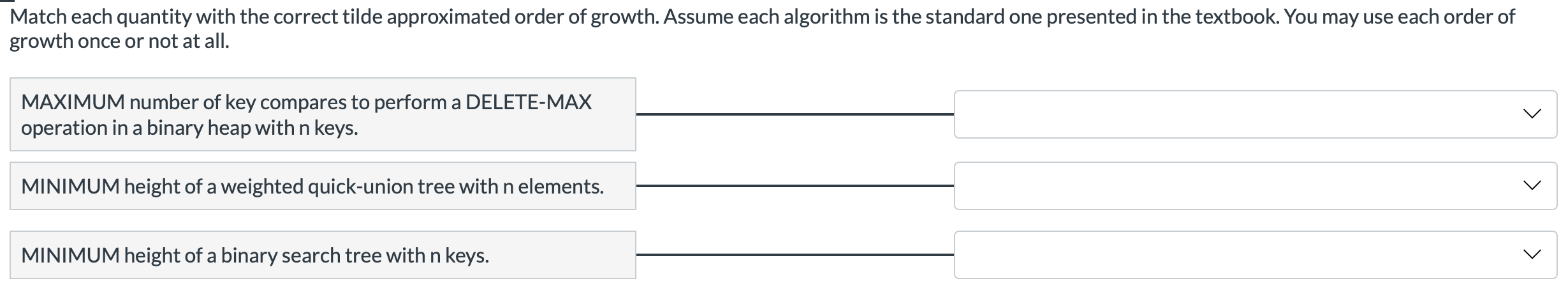Match Each Quantity With The Correct Tilde Approximated Order Of Growth Assume Each Algorithm Is The Standard One Prese 1